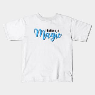 I believe in magic Kids T-Shirt